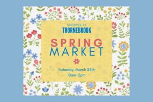Shoppes at Thornebrook Spring Market on tap for Saturday