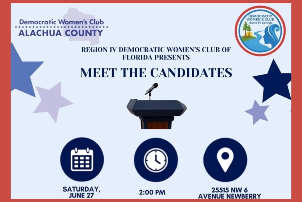The Region IV Democratic Women's Clubs of Florida will host a Meet the Candidates event on Saturday, June 27, in Newberry.