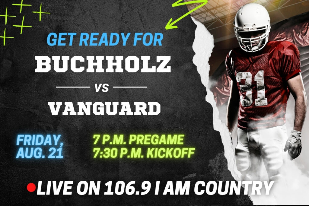The Buchholz at Vanguard game will be broadcast on Friday on 106.9 I Am Country with the pre game at 7 p.m.